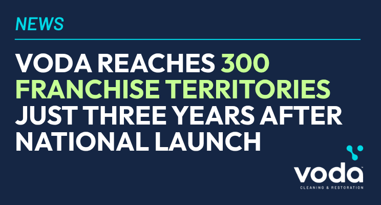 Voda Cleaning & Restoration Reaches 300 Franchise Territories Just Three Years After National Launch